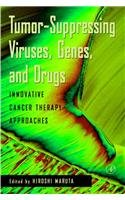 Stock image for Tumor Suppressing Viruses, Genes, and Drugs: Innovative Cancer Therapy Approaches [Hardcover] Maruta, Hiroshi for sale by Michigander Books