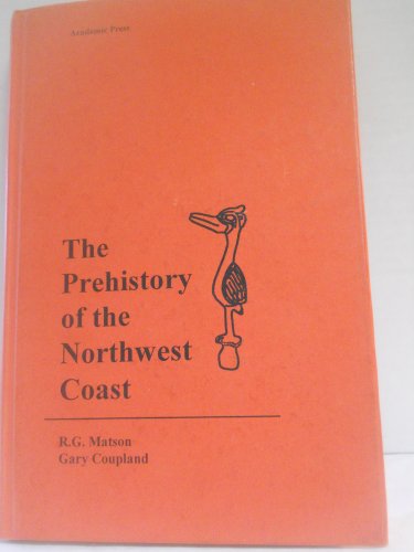 9780124802605: The Prehistory of the Northwest Coast