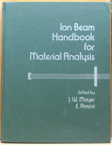 Stock image for Ion Beam Handbook for Material Analysis (Casebound) for sale by The Book Bin