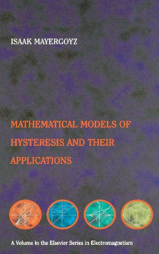 9780124808737: Mathematical Models of Hysteresis and Their Applications: Second Edition (Electromagnetism)