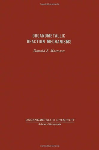 9780124811508: Organometallic Reaction Mechanisms Of The Nontransition Elements