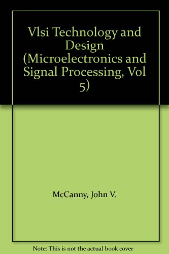 9780124818408: Very Large Scale Integration Technology and Design (Microelectronics & Signal Processing S.)