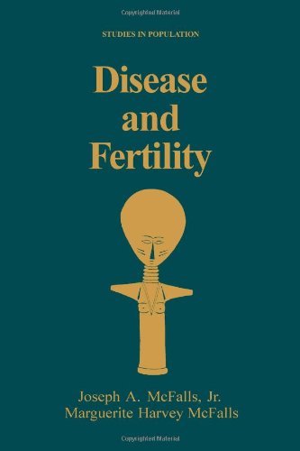 Stock image for Disease and Fertility (Studies in Population) McFalls, Joseph A., Jr. and McFalls, Marguerite Harvey for sale by CONTINENTAL MEDIA & BEYOND