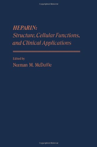 9780124848504: Heparin: Structure, Cellular Functions and Clinical Applications