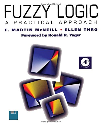 Beispielbild fr Fuzzy Logic : A Practical Approach zum Verkauf von Better World Books