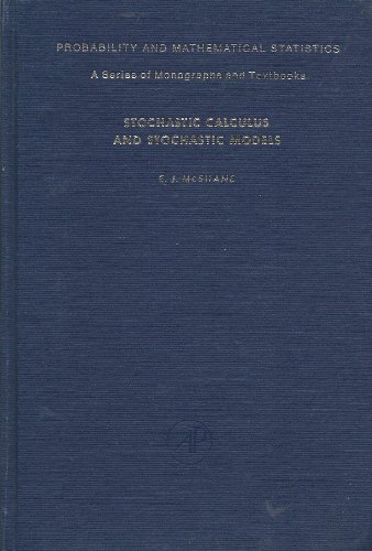 9780124862500: Stochastic Calculus and Stochastic Models (Probability & Mathematical Statistics Monograph)