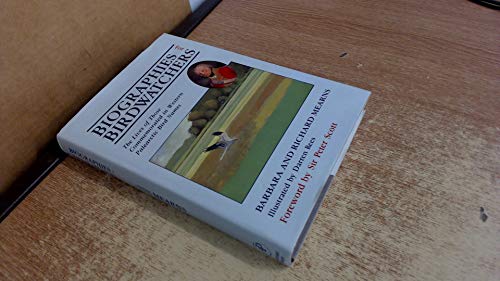 9780124874220: Biographies for Birdwatchers: The Lives of Those Commemorated in Western Palearctic Bird Names