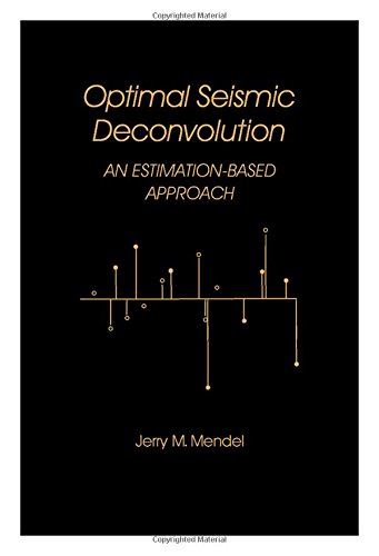 Imagen de archivo de Optimal Seismic Deconvolution: An Estimation Based Approach a la venta por Rob the Book Man