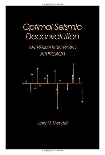 Stock image for Optimal Seismic Deconvolution: An Estimation Based Approach for sale by Rob the Book Man