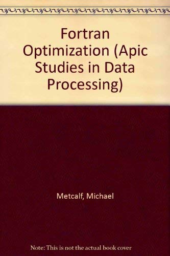 9780124924826: Fortran Optimization (Apic Studies in Data Processing)