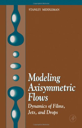 Stock image for Modeling Axisymmetric Flows: Dynamics of Films, Jets, and Drops for sale by Buchpark