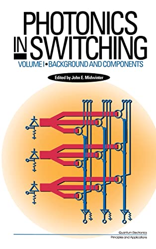 9780124960510: Photonics in Switching: Background and Components