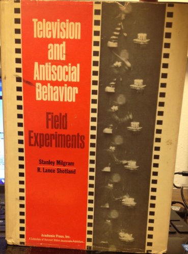 Stock image for Television and Antisocial Behavior: Field Experiments for sale by Irish Booksellers