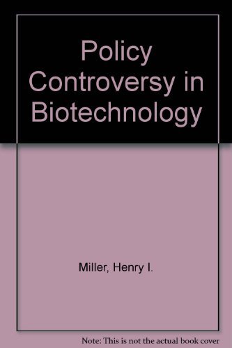 Beispielbild fr Policy Controversy in Biotechnology: An Insider's View (Biotechnology Intelligence Unit) zum Verkauf von Wonder Book