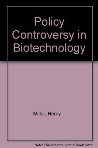 Imagen de archivo de Policy Controversy in Biotechnology: An Insider's View (Biotechnology Intelligence Unit) a la venta por Wonder Book