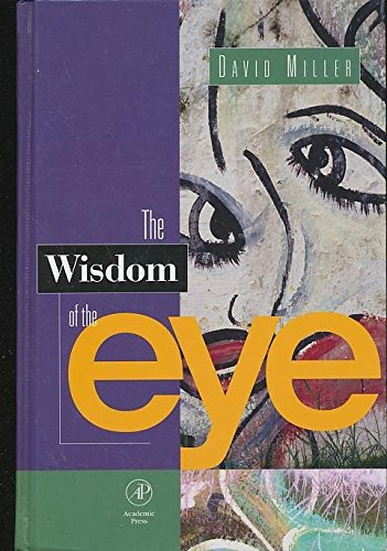 Imagen de archivo de The Wisdom of the Eye a la venta por Better World Books