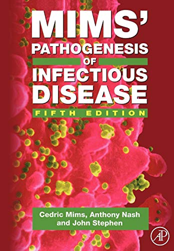 Mims' Pathogenesis of Infectious Disease (9780124982659) by Nash, Anthony A.; Mims, Cedric A.; Stephen, John