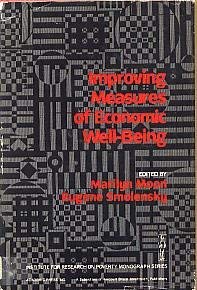 Stock image for Improving measures of economic well-being (Institute for Research on Poverty monograph series) for sale by Bulk Book Warehouse