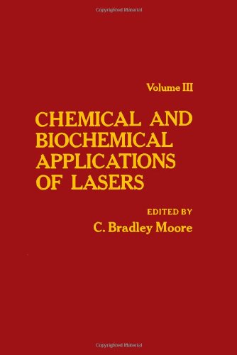 Imagen de archivo de Chemical and Biochemical Applications of Lasers, Volume III a la venta por Zubal-Books, Since 1961