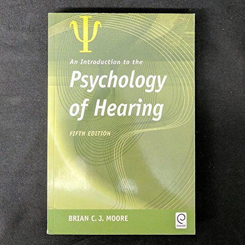 9780125056281: An Introduction to the Psychology of Hearing: Fifth Edition