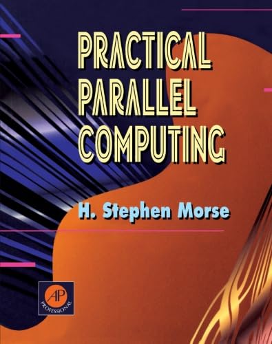 Imagen de archivo de Practical Parallel Computing a la venta por Bookmans