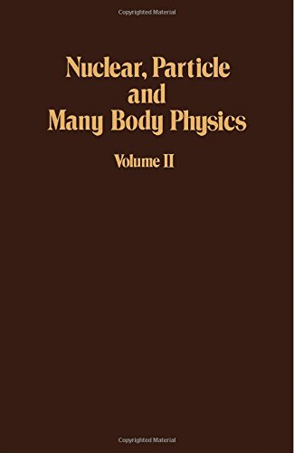 9780125082020: Nuclear, Particle and Many Body Physics: v. 2