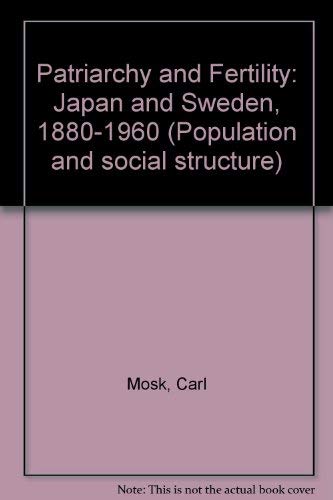 Beispielbild fr Patriarchy and Fertility Japan and Sweden 1880-1960 zum Verkauf von Webbooks, Wigtown