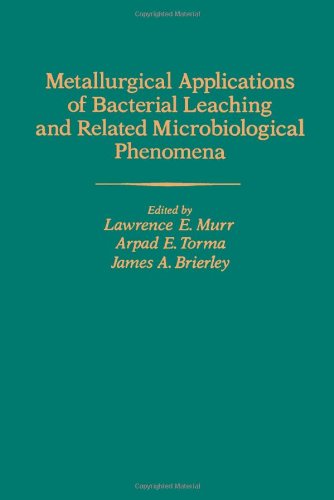 9780125111508: Metallurgical Applications of Bacterial Leaching and Related Microbiological Phenomena