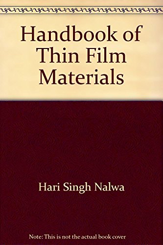 9780125129114: Handbook of Thin Films, Five-Volume Set: Thin Films Handbook, Volume 3: Processing, Characterization and Properties