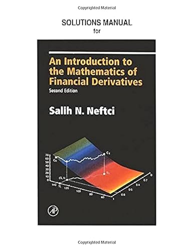 Stock image for Neftci Solutions Manual to an Introduction to the Mathematics of Financial Derivatives for sale by TextbookRush