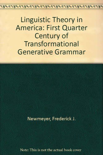 Stock image for Linguistic Theory in America : The 1st Quarter Century of Transformational Generative Grammar for sale by Better World Books