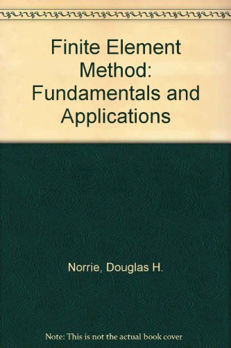Stock image for Finite Element Method: Fundamentals and Applications for sale by Book Bear