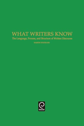 Beispielbild fr What Writers Know : The Language, Process, and Structure of Written Discourse zum Verkauf von Better World Books