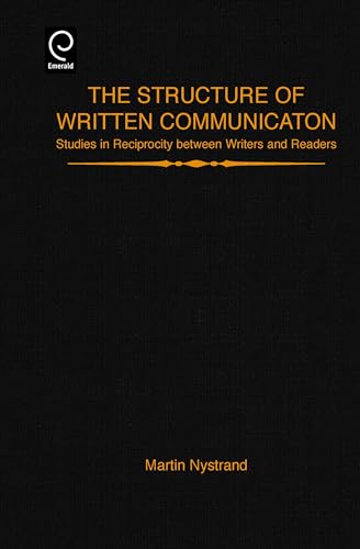 Imagen de archivo de The Structure of Written Communication: Studies in Reciprocity between Writers and Readers a la venta por Orion Tech