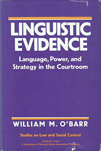 Beispielbild fr Linguistic Evidence: Language, Power and Strategy in the Courtroom (Studies in Law & Social Control) zum Verkauf von WorldofBooks