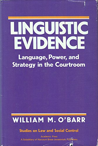 Stock image for Linguistic Evidence: Language, Power and Strategy in the Courtroom (Studies in Law & Social Control) for sale by WorldofBooks