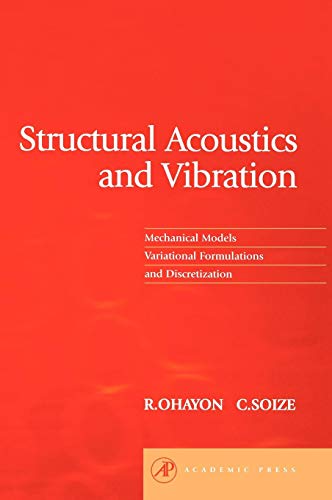 Beispielbild fr Structural Acoustics and Vibration : Mechanical Models, Variational Formulations and Discretization zum Verkauf von Better World Books: West