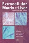 9780125252515: Extracellular Matrix and the Liver: Approach to Gene Therapy