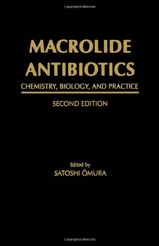 9780125264518: Macrolide Antibiotics: Chemistry, Biology, and Practice