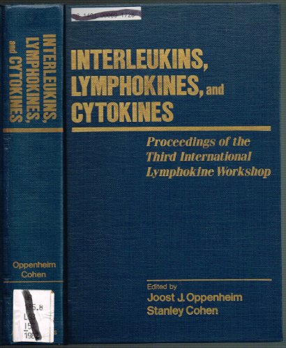 Stock image for Interleukins, Lymphokines, and Cytokines: Proceedings of the Third International Lymphokine Workshop for sale by Tiber Books