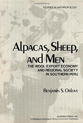Stock image for ALPACAS, SHEEP, AND MEN The Wool Export Economy and Regional Society of Southern Peru for sale by Riverow Bookshop