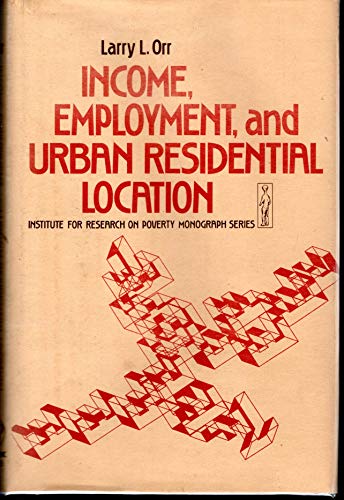 Stock image for Income, Employment, and Urban Residential Location for sale by Lee Madden, Book Dealer