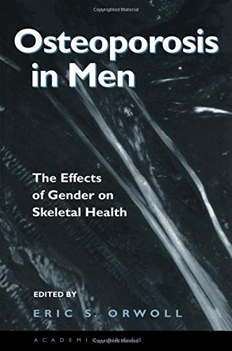 Stock image for Osteoporosis in Men: The Effects of Gender on Skeletal Health for sale by HPB-Red