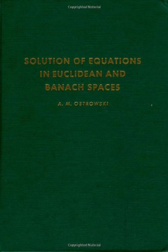 Beispielbild fr Solution of Equations in Euclidean and Banach Spaces zum Verkauf von Better World Books