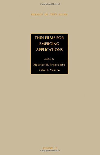 9780125330169: Thin Films for Emerging Applications: Volume 16 (Physics of Thin Films)