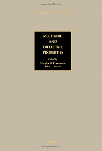 Stock image for Physics of Thin Films: Advances in Research and Development - Mechanic and Dielectric Properties (Volume 17) for sale by Anybook.com