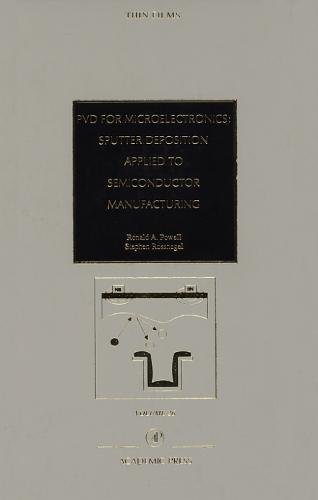 9780125330268: PVD for Microelectronics: Sputter Desposition to Semiconductor Manufacturing: Volume 26 (Thin Films)