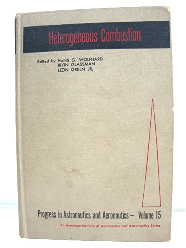 Imagen de archivo de Heterogeneous Combustion (Progress in Astronautics and Aeronautics, Volume 15) a la venta por BookDepart