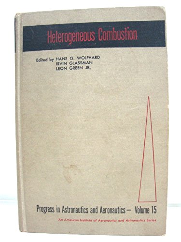 Stock image for Heterogeneous Combustion (Progress in Astronautics and Aeronautics, Volume 15) for sale by BookDepart