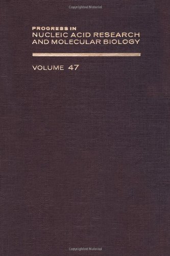 Progress in Nucleic Acid Research and Molecular Biology, Volume 47